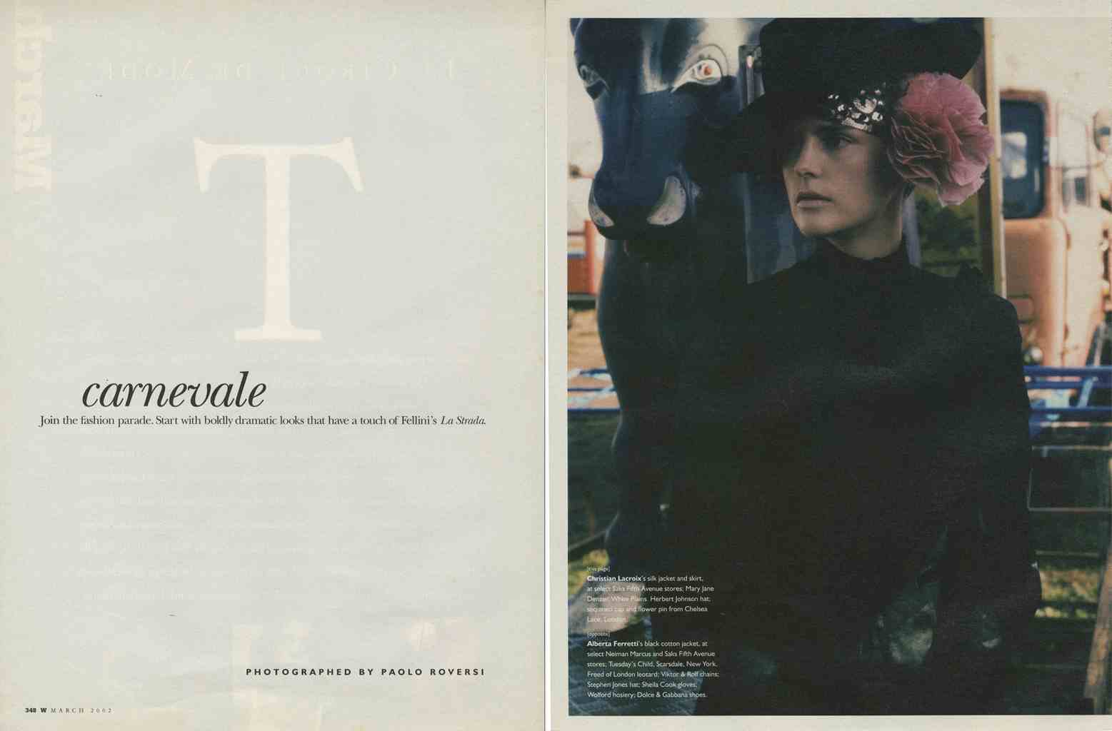 W MAGAZINE - 2002
Photographer: Paolo Roversi
Model: Stella Tennant
Stylist: Alex White
Location: Palermo - Italy